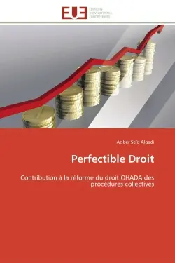 Perfectible Droit : Contribution à la réforme du droit OHADA des procédures collectives