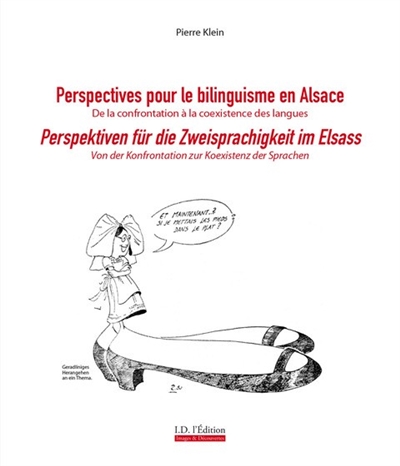 Perspectives pour le bilinguisme en Alsace : de la confrontation à la coexistence des langues. Perspektiven für die Zweisprachigkeit im Elsass : von der Konfrontation zur Koexistenz der Sprachen