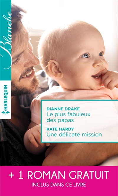 Le plus fabuleux des papas. Une délicate mission. La chance de Mia Latham