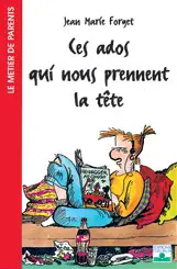 Ces ados qui nous prennent la tête