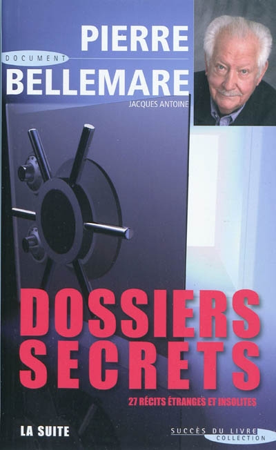 Dossiers secrets, la suite : 27 récits étranges et insolites