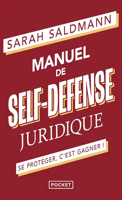 Manuel de self-defense juridique : se protéger, c'est gagner ! Manuel de self-defense juridique : se protéger, c'est gagner !