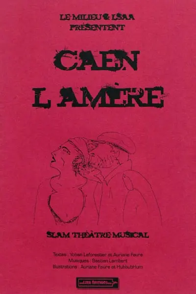 Caen l'amère : slam théâtre musical