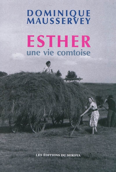 Esther : une vie comtoise