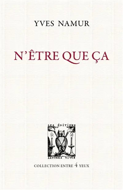 N'être que ça