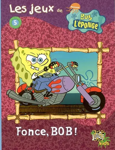 Les jeux de Bob l'éponge. Vol. 5. Fonce, Bob !