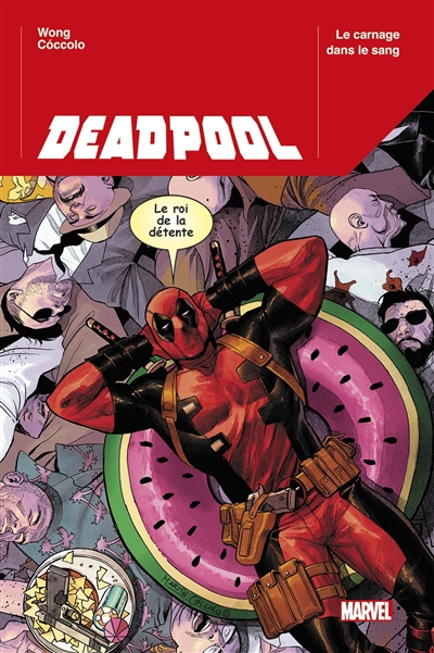 Deadpool. Vol. 1. Le carnage dans le sang