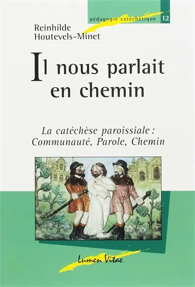 Il nous parlait en chemin
