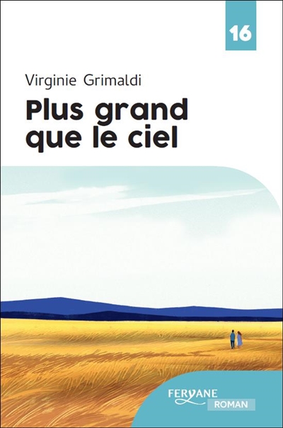 Plus grand que le ciel / Virginie Grimaldi | Grimaldi, Virginie (1977-....). Auteur