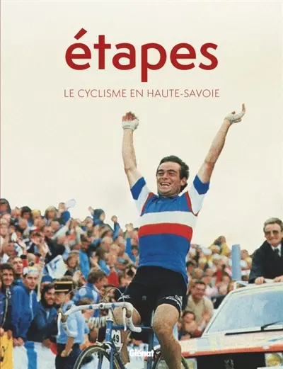 Etapes. Le cyclisme en Haute-Savoie