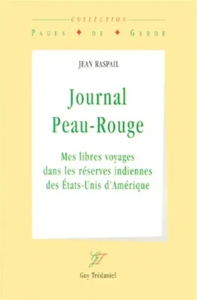 Journal peau-rouge : mes libres voyages dans les réserves indiennes des Etats-Unis d'Amérique