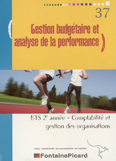 Gestion budgétaire et analyse de la performance : BTS 2e année, comptabilité et gestion des organisations