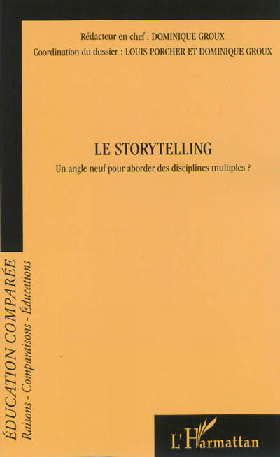 Raisons, comparaisons, éducations, n° 10. Le storytelling : un angle neuf pour aborder des disciplines multiples ?