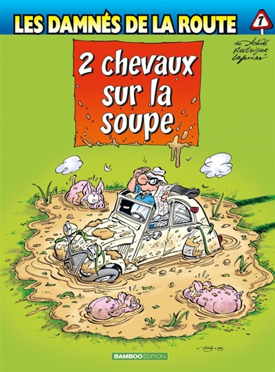 Les damnés de la route, tome 7 : 2 chevaux sur la soupe