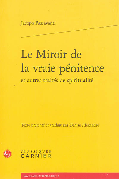 Le miroir de la vraie pénitence : et autres traités de spiritualité