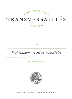 Transversalités, n° 160. Ecclésiologies et crises mondiales : quelles épistémologies pour une théologie de l'Eglise ?