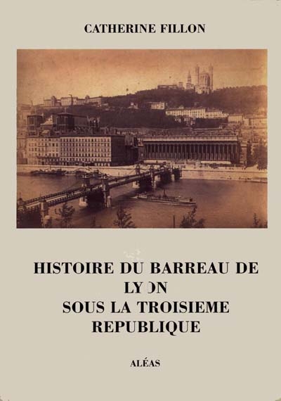 Histoire du barreau de Lyon sous la troisième République