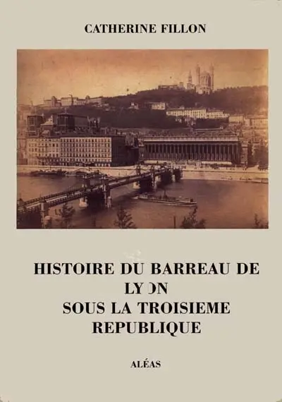 Histoire du barreau de Lyon sous la troisième République