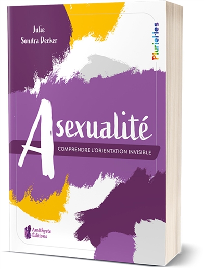 Asexualité : comprendre l'orientation invisible