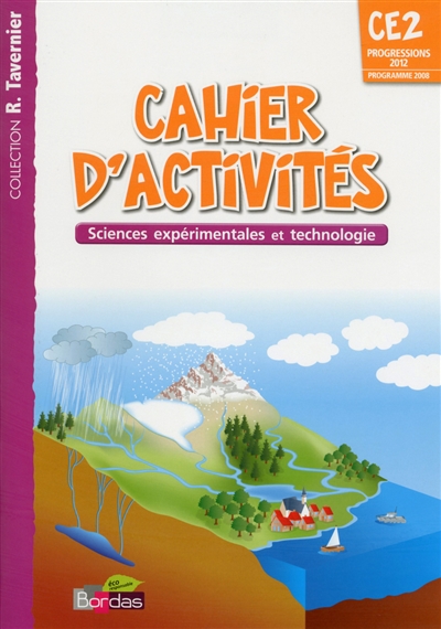 Cahier d'activités CE2 : sciences expérimentales et technologie