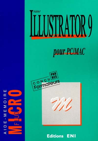 Adobe Illustrator 9 : pour PC-MAC