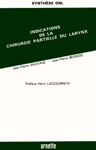 Indications de la chirurgie partielle du larynx : synthèse ORL