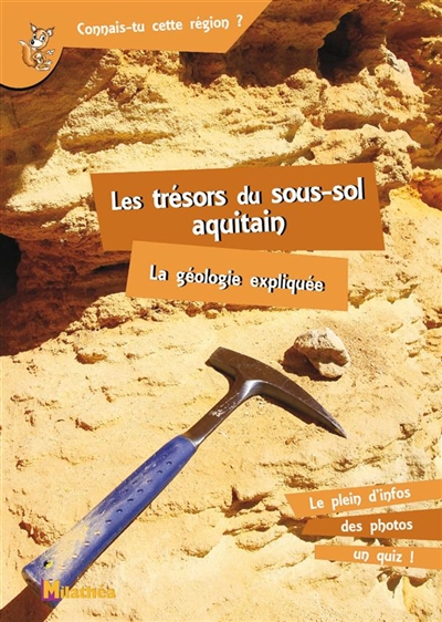 Les trésors du sous-sol aquitain : la géologie expliquée