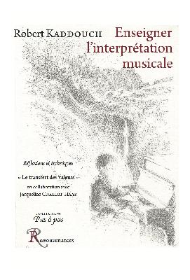 Enseigner l'interprétation musicale : réflexions et techniques