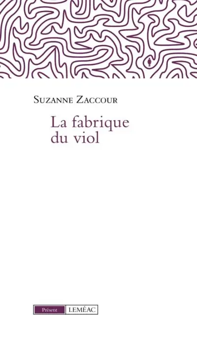 La fabrique du viol