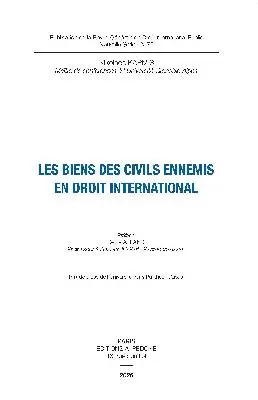 Les biens des civils ennemis en droit international