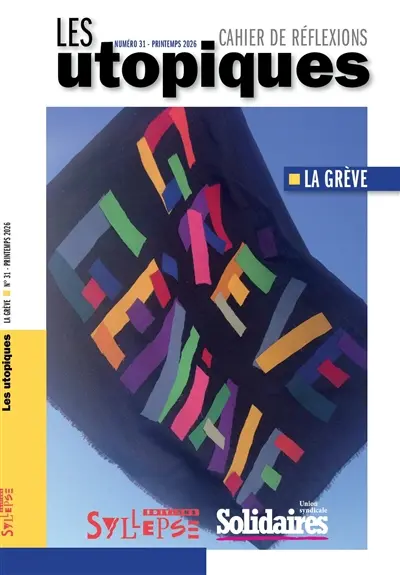 Utopiques (Les) : cahier de réflexions, n° 31. La grève