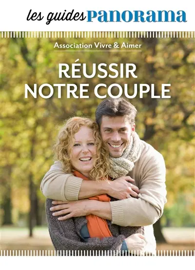 Réussir notre couple