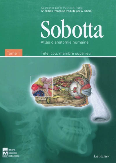 Atlas d'anatomie humaine. Vol. 1. Tête, cou, membre supérieur