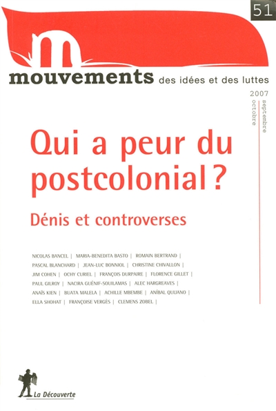 Mouvements, n° 51. Qui a peur du postcolonial ? : dénis et controverses
