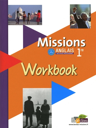 Missions, anglais 1re, B1-B2 : workbook