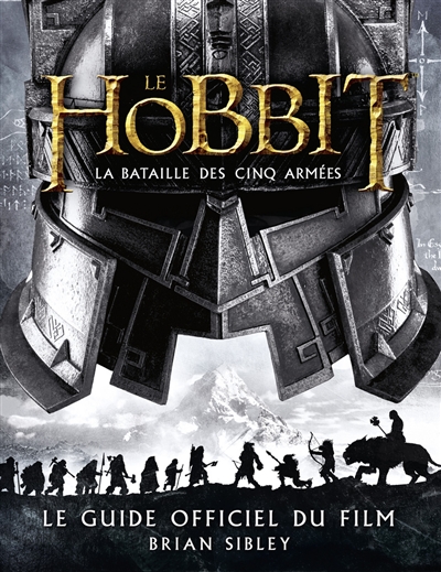 Le Hobbit : la bataille des cinq armées : le guide officiel du film