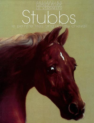 George Stubbs : le peintre très anglais du cheval, 1724-1806