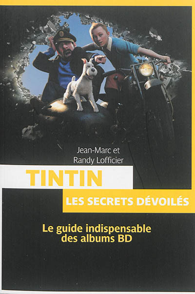 Tintin et les secrets dévoilés : le guide indispensable des albums BD
