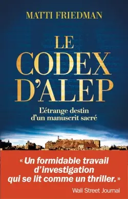 Le codex d'Alep : l'étrange destin d'un manuscrit sacré
