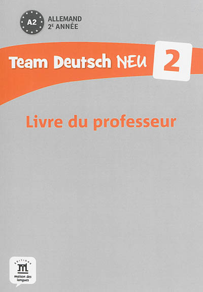Team Deutsch neu 2, allemand 2e année, A2 : livre du professeur