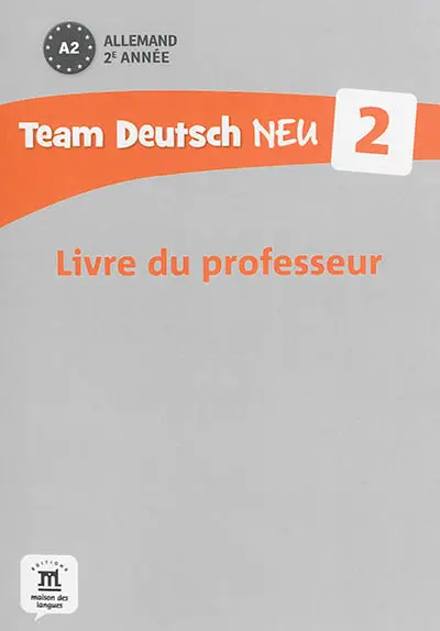 Team Deutsch neu 2, allemand 2e année, A2 : livre du professeur