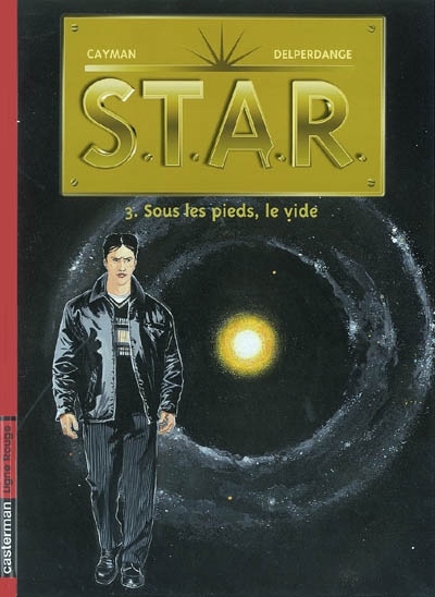 STAR : sciences, technologies, analyses, recherches. Vol. 3. Sous les pieds, le vide