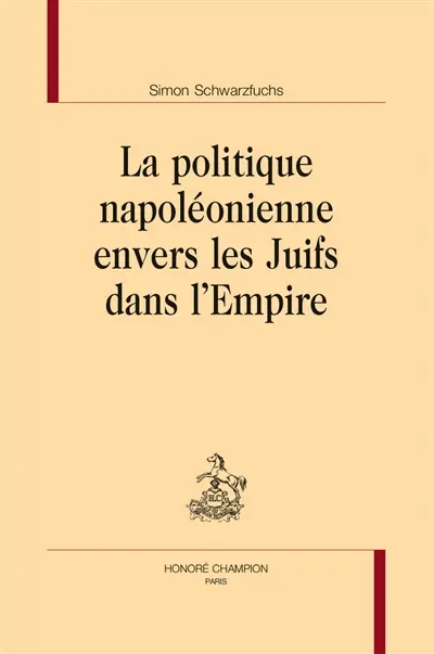 La politique napoléonienne envers les Juifs dans l'Empire