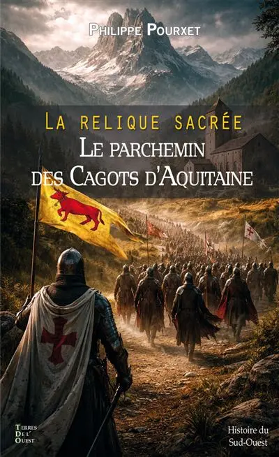 La relique sacrée. Vol. 1. Le parchemin des cagots d'Aquitaine