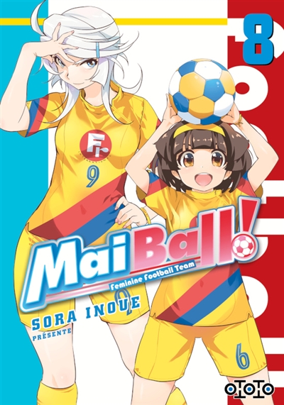 Mai ball! : feminine football team. Vol. 8