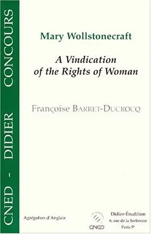 Mary Wollstonecraft, A vindication of the rights of woman