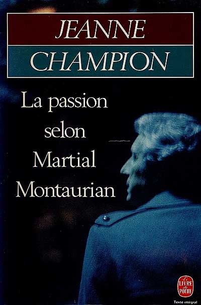 La Passion selon Martial Montaurian