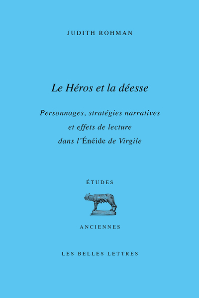 Le héros et la déesse : personnages, stratégies narratives et effets de lecture dans l'Enéide de Virgile
