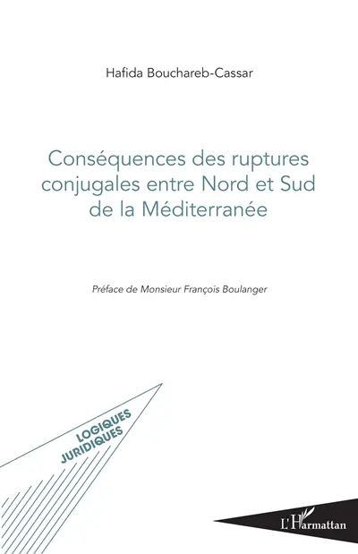 Conséquences des ruptures conjugales entre nord et sud de la Méditerranée : études de droit comparé, cotutelle internationale