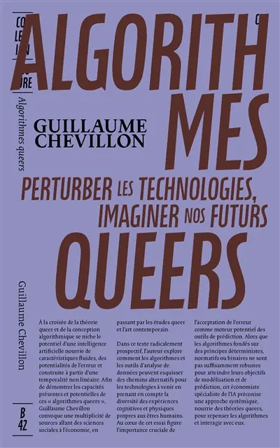 Algorithmes queers : perturber les technologies, imaginer nos futurs
